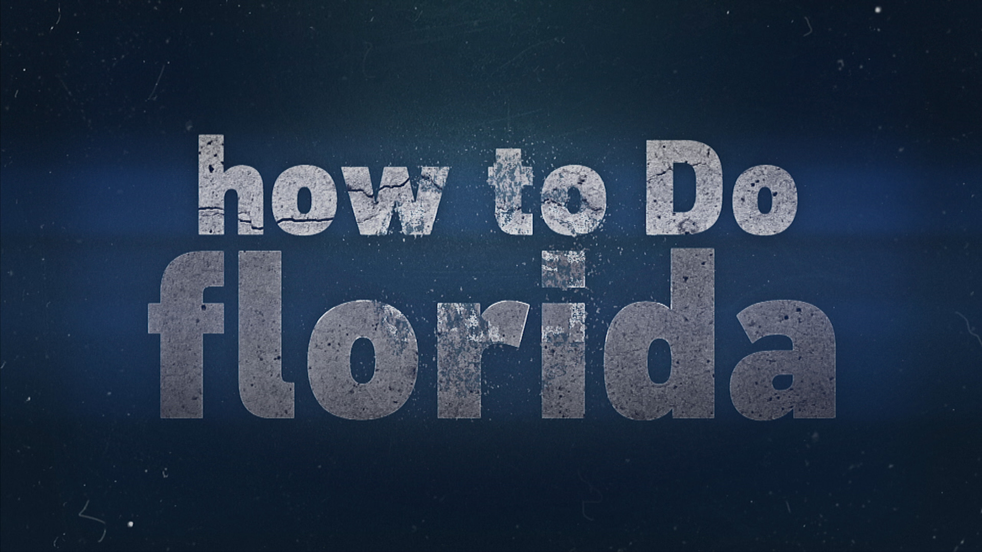 How To Do Florida